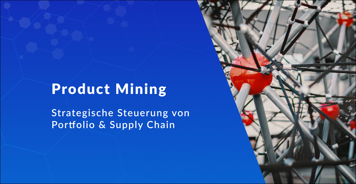 Product Mining: Strategische Steuerung von Portfolio & Supply Chain