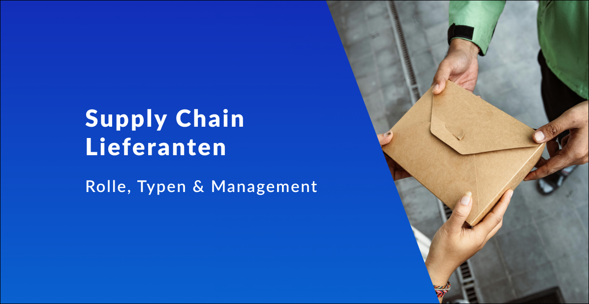 Supply Chain Supplier: Rolle, Typen und strategisches Management