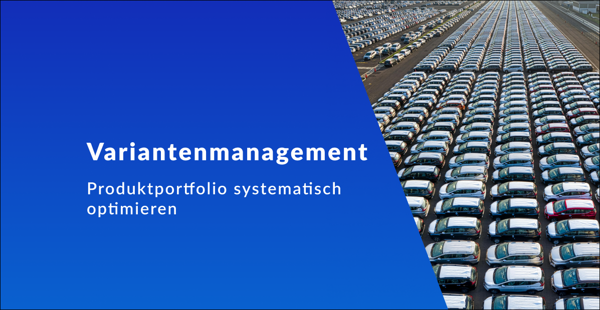 Variantenmanagement: Optimieren Sie Ihr Produktportfolio