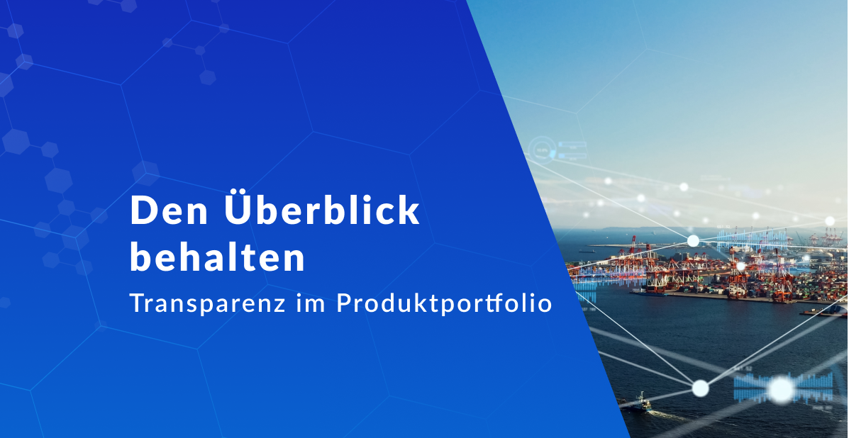 Transparenz im Produktportfolio: So behalten Sie den Überblick